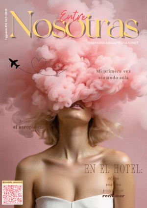 ENTRE NOSOTRAS 12  - Viajar sola: español que te da fuerza